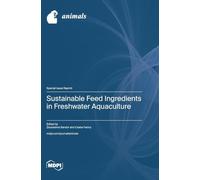 Sustainable Feed Ingredients in Freshwater Aquaculture