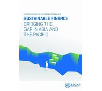 Sustainable Finance: Bridging the Gap in Asia and the Pacific