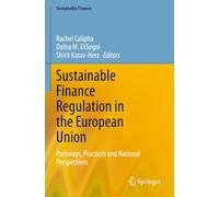 Sustainable Finance Regulation in the European Union: Pathways, Practices and National Perspectives
