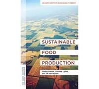 Sustainable Food Production - van Huysen Tiff Ph.D Outreach and Operations Coordinator - Columbia University Press - Livre en Anglais - Paperback van Huysen Tiff Ph.D Outreach and Operations Coordinat