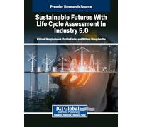Sustainable Futures With Life Cycle Assessment in Industry 5.0