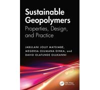 Sustainable Geopolymers Properties, Design, and Practice - Jabulani Jolly Matsimbe - CRC Press - ebook (ePub) - Livre