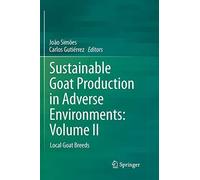 Sustainable Goat Production In Adverse Environments: Volume Ii