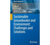 Sustainable Groundwater and Environment: Challenges and Solutions