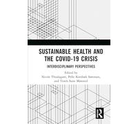 Sustainable Health and the Covid-19 Crisis: Interdisciplinary Perspectives