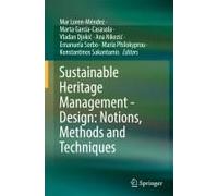 Sustainable Heritage Management - Design: Notions, Methods And Techniques