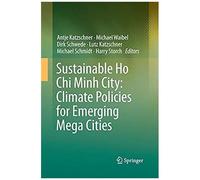Sustainable Ho Chi Minh City: Climate Policies For Emerging Mega Cities