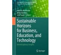 Sustainable Horizons For Business, Education, And Technology