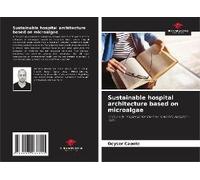 Sustainable Hospital Architecture Based On Microalgae