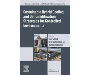 Sustainable Hybrid Cooling and Dehumidification Strategies for Controlled Environments