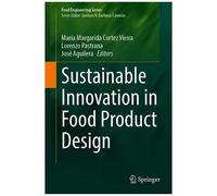 Sustainable Innovation In Food Product Design (Food Engineering Series)