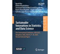 Sustainable Innovations in Statistics and Data Science: First International Conference, SISD 2025, Bangalore, India, March 27-28, 2025, Revised Selected Papers