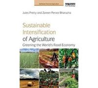 Sustainable Intensification of Agriculture: Greening the World's Food Economy (Earthscan Food and Agriculture) - [Version Originale] Inconnu (Auteur)