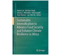 Sustainable Intensification To Advance Food Security And Enhance Climate Resilience In Africa