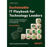 Sustainable IT Playbook for Technology Leaders A hands-on guide to designing and scaling sustainable IT strategies for the digital age - Niklas Sundberg - Packt Publishing - ebook (ePub) - Livre