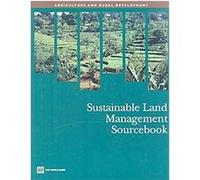 Sustainable Land Management Sourcebook, Agriculture and Rural Development Series World Bank (Auteur)