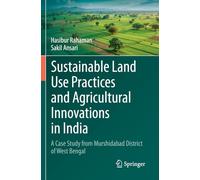 Sustainable Land Use Practices and Agricultural Innovations in India: A Case Study from Murshidabad District of West Bengal