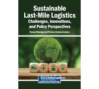Sustainable Last-Mile Logistics: Challenges, Innovations, and Policy Perspectives