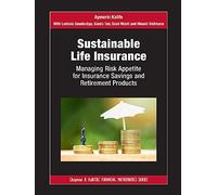 Sustainable Life Insurance: Managing Risk Appetite for Insurance Savings and Retirement Products