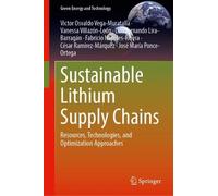 Sustainable Lithium Supply Chains: Resources, Technologies, and Optimization Approaches