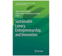 Sustainable Luxury, Entrepreneurship, And Innovation