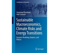 Sustainable Macroeconomics, Climate Risks And Energy Transitions