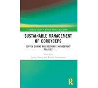 Sustainable Management of Cordyceps: Supply Chains and Resource Management Policies