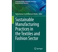 Sustainable Manufacturing Practices In The Textiles And Fashion Sector