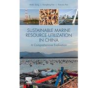 Sustainable Marine Resource Utilization in China by Pan Xianyou PhD student School of Economics and Management Dalian University of Technology Dalian Chin Unknown (Auteur)