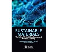 Sustainable Materials: The Role of Artificial Intelligence and Machine Learning