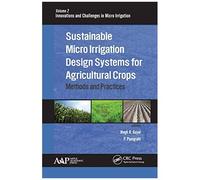 Sustainable Micro Irrigation Design Systems For Agricultural Crops