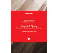 Sustainable Mining - Innovations, Challenges, and Future Pathways