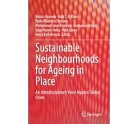Sustainable Neighbourhoods for Ageing in Place: An Interdisciplinary Voice Against Global Crises