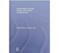 Sustainable Olympic Design and Urban Development Adrian Pitts, Hanwen Liao (Auteur)