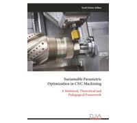 Sustainable Parametric Optimization in CNC Machining: A Statistical, Theoretical and Pedagogical Framework