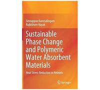 Sustainable Phase Change And Polymeric Water Absorbent Materials