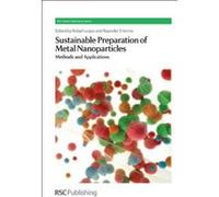 Sustainable Preparation of Metal Nanoparticles: Methods and Applications (RSC Green Chemistry) - [Livre en VO] Saim Ozkar, Rafael Luque, Rajender S Varma (Auteur)