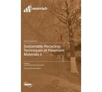 Sustainable Recycling Techniques Of Pavement Materials Ii