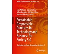 Sustainable Responsible Practices in Technology and Business for Society 5.0: Guideline for Next Generation, Volume 1