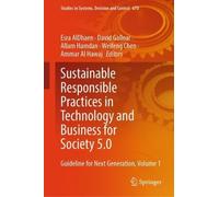 Sustainable Responsible Practices in Technology and Business for Society 5.0: Guideline for Next Generation, Volume 1