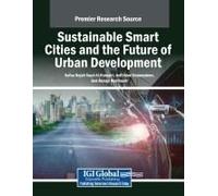 Sustainable Smart Cities And The Future Of Urban Development
