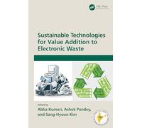 Sustainable Technologies for Value Addition to Electronic Waste