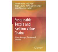 Sustainable Textile And Fashion Value Chains