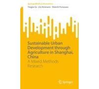 Sustainable Urban Development Through Agriculture In Shanghai, China