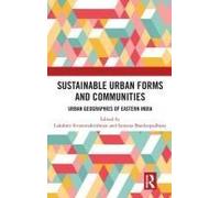 Sustainable Urban Forms And Communities