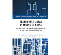 Sustainable Urban Planning in China: Implementing Circular Economy Principles in Small- and Medium-sized Cities