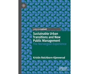 Sustainable Urban Transitions and New Public Management: The Norwegian Experience