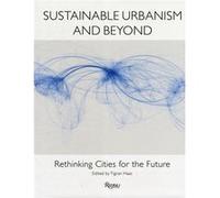 Sustainable Urbanism And Beyond: Rethinking Cities For The Future (Hardcover) Tigran Haas, (Auteur)