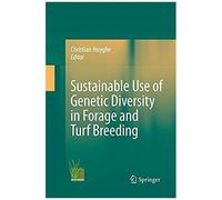 Sustainable Use Of Genetic Diversity In Forage And Turf Breeding