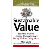 Sustainable Value – How the World's Leading Companies Are Doing Well by Doing Good – Routledge